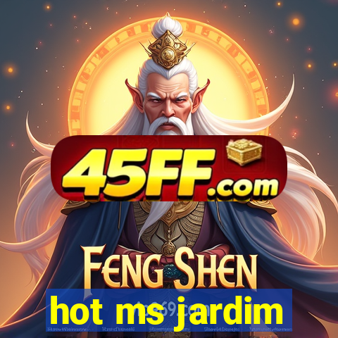 hot ms jardim